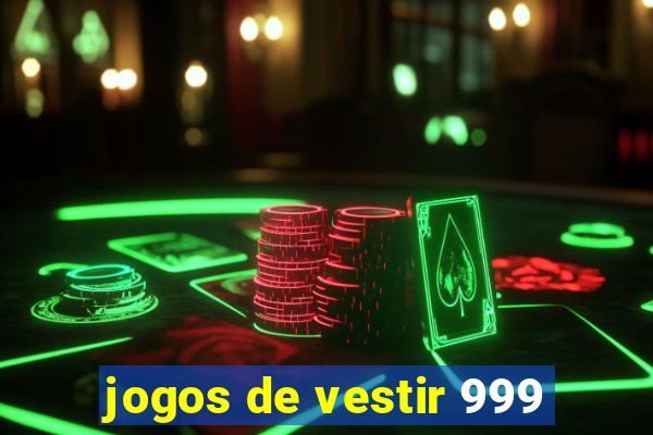 jogos de vestir 999